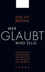 Cover von Wer glaubt wird selig