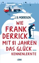 Cover von Wie Frank Derrick mit 81 Jahren das Glück kennenlernte