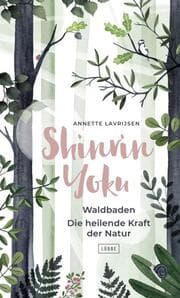 Cover von Shinrin Yoku - Waldbaden. Die heilende Kraft der Natur