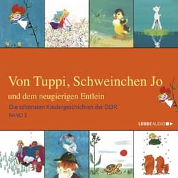 Cover von Von Tuppi, Schweinchen Jo und dem neugierigen Entlein