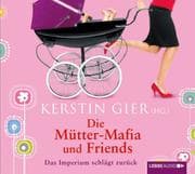 Cover von Die Mütter-Mafia und Friends