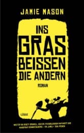 Cover von Ins Gras beißen die andern