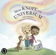 Cover von Mein Knopf, ein Universum: Auf zu neuen Wunsch-Abenteuern