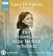 Cover von Der Traum, der neue Welten schenkte