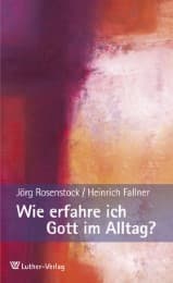 Cover von Wie erfahre ich Gott im Alltag?