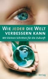 Cover von Wie jeder die Welt verbessern kann
