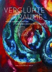 Cover von Verglühte Träume: Werke junger Künstler - Opfer des Ersten Weltkriegs