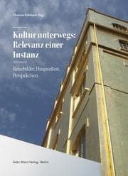 Cover von Kultur unterwegs: Relevanz einer Instanz