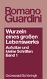 Cover von Wurzeln eines grossen Lebenswerkes. Aufsätze und kleine Schriften / Wurzeln eines grossen Lebenswerks