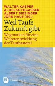 Cover von Weil Taufe Zukunft gibt