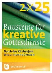 Cover von 2 x 25 Bausteine für kreative Gottesdienste