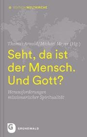 Cover von Seht, da ist der Mensch. Und Gott?