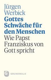 Cover von Gottes Schwäche für den Menschen