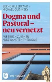 Cover von Dogma und Pastoral - neu vernetzt