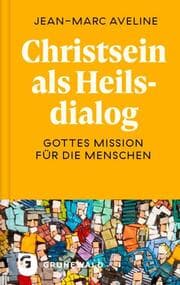 Cover von Christsein als Heilsdialog