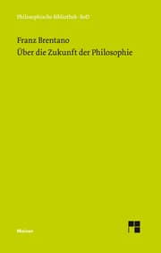 Cover von Über die Zukunft der Philosophie nebst den Vorträgen: Über die Gründe der Entmutigung auf philosophischem Gebiet