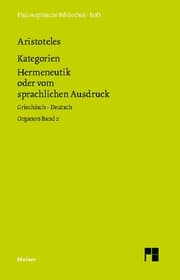 Cover von Organon / Organon. Band 2: Kategorien / Hermeneutik oder vom sprachlichen Ausdruck (De interpretatione)