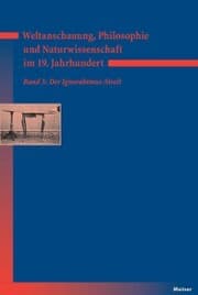 Cover von Weltanschauung, Philosophie und Naturwissenschaft im 19. Jahrhundert. Band 3: Der Ignorabimus-Streit