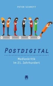 Cover von Postdigital: Medienkritik im 21. Jahrhundert