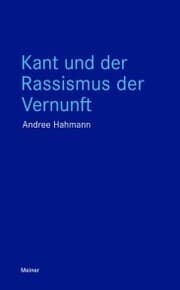 Cover von Kant und der Rassismus der Vernunft
