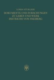 Cover von Dokumente und Forschungen zu Leben und Werk Dietrichs von Freiberg