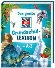 Cover von Das große WAS IST WAS Grundschullexikon von A-Z