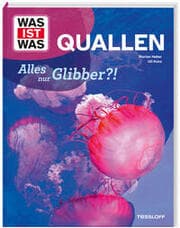 Cover von WAS IST WAS Quallen. Alles nur Glibber?!