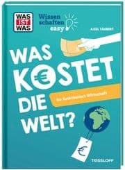 Cover von Was kostet die Welt? So funktioniert Wirtschaft