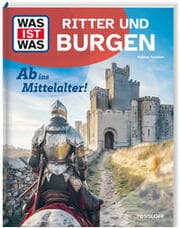 Cover von WAS IST WAS Ritter und Burgen. Ab ins Mittelalter!
