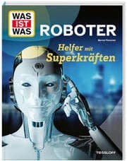 Cover von WAS IST WAS Roboter - Helfer mit Superkräften