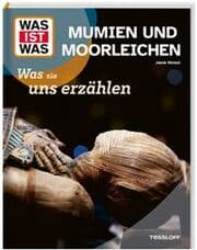 Cover von Mumien und Moorleichen. Was sie uns erzählen