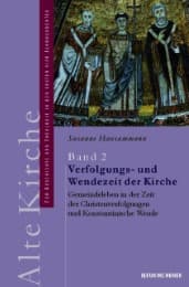 Cover von Alte Kirche Band 2: Verfolgungs- und Wendezeit der Kirche