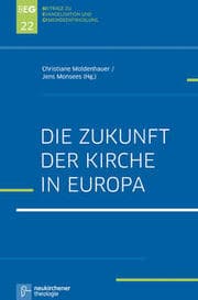 Cover von Die Zukunft der Kirche in Europa