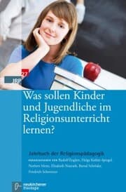 Cover von Was sollen Kinder und Jugendliche im Religionsunterricht lernen?