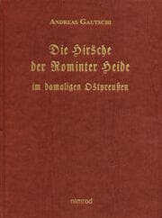 Cover von Die Hirsche der Rominter Heide im damaligen Ostpreußen
