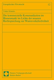 Cover von Die kommerzielle Kommunikation im Binnenmarkt im Lichte der neueren Rechtsprechung zur Warenverkehrsfreiheit