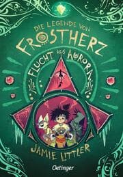 Cover von Die Legende von Frostherz - Flucht aus Aurora