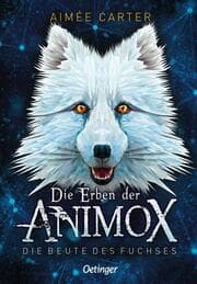 Cover von Die Erben der Animox - Die Beute des Fuchses