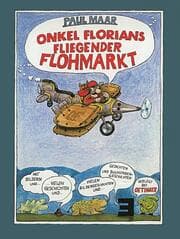 Cover von Onkel Florians fliegender Flohmarkt
