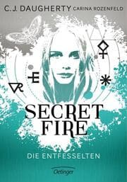 Cover von Secret Fire - Die Entfesselten