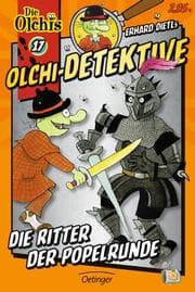 Cover von Erhard Dietl's Olchi-Detektive 17 - Die Ritter der Popelrunde