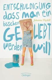 Cover von Entschuldigung, dass man ein bisschen geliebt werden will