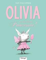 Cover von Olivia ist doch keine Prinzessin!