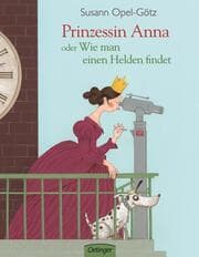 Cover von Prinzessin Anna oder Wie man einen Helden findet