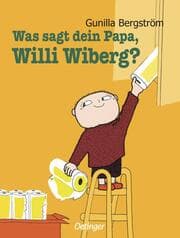 Cover von Was sagt dein Papa, Willi Wiberg?