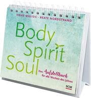 Cover von Body, Spirit, Soul - Das Aufstellbuch für alle Wochen des Jahres