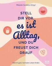 Cover von Stell dir vor, es ist Alltag, und du freust dich drauf