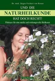 Cover von Und die Naturheilkunde hat doch Recht !