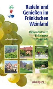 Cover von Radeln und Genießen im Fränkischen Weinland