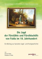 Cover von Die Jagd der Fürstäbte und Fürstbischöfe von Fulda im 18. Jahrhundert